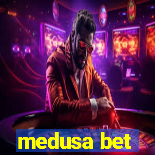 medusa bet